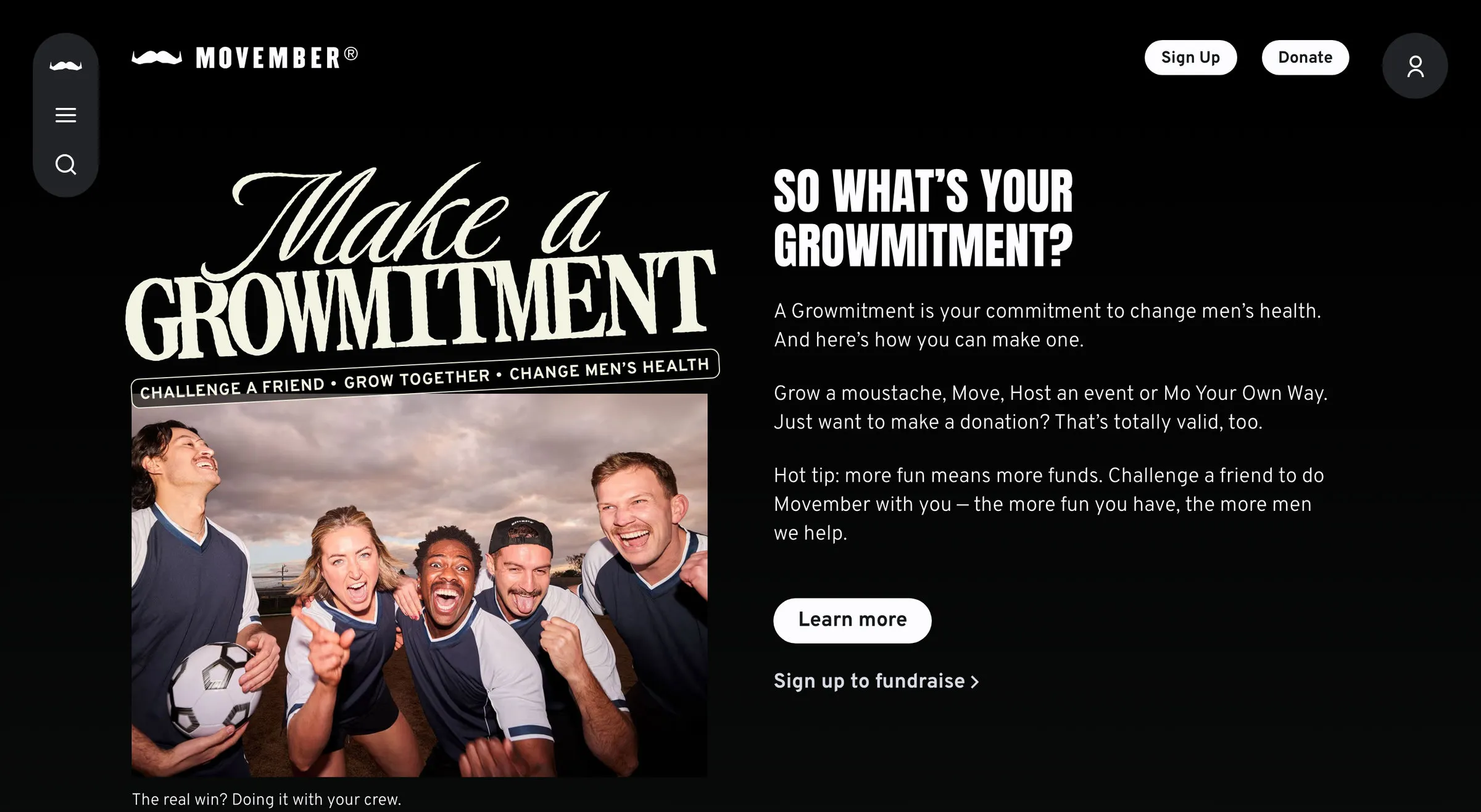 Movember UK’s homepage: a black screen with the words Make a Growmitment in a large script and condensed typeface, a photo of men in football kit, and the question So what’s your Growmitment?